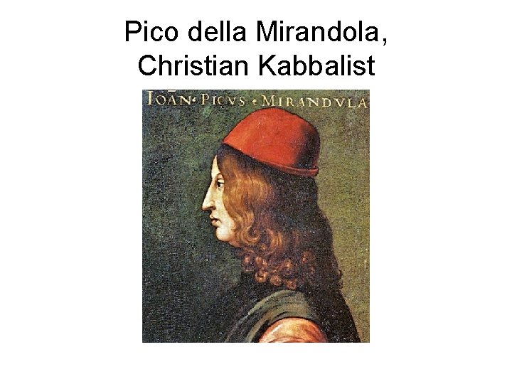 Pico della Mirandola, Christian Kabbalist 