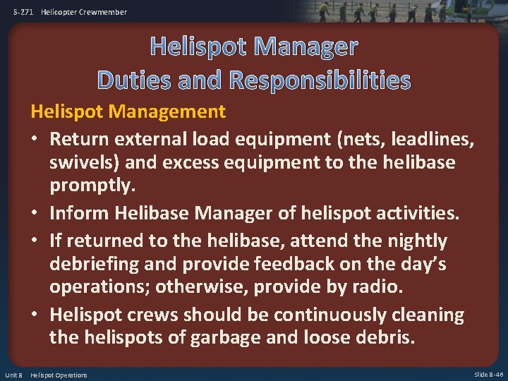 S-271 Helicopter Crewmember Helispot Manager Duties and Responsibilities Helispot Management • Return external load