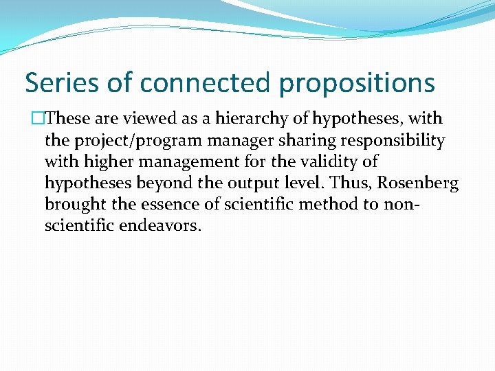 Series of connected propositions �These are viewed as a hierarchy of hypotheses, with the Series of connected propositions �These are viewed as a hierarchy of hypotheses, with the