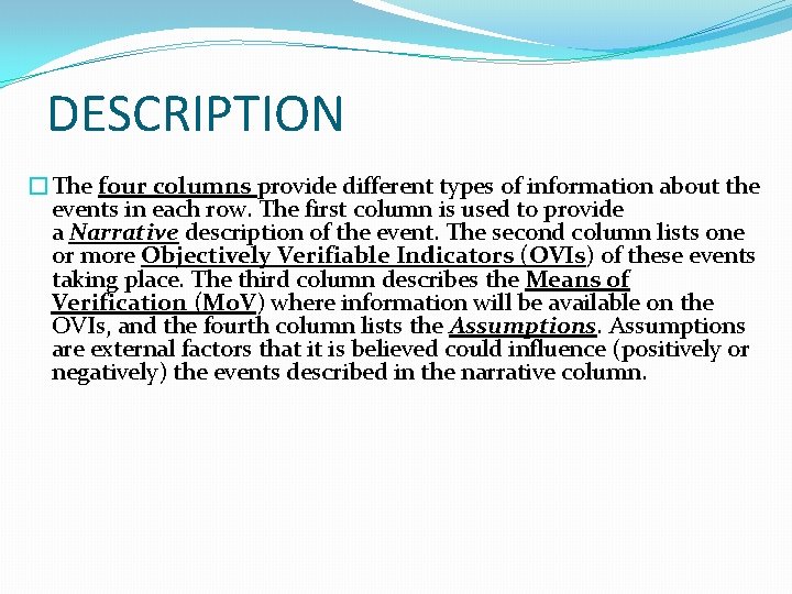 DESCRIPTION �The four columns provide different types of information about the events in each DESCRIPTION �The four columns provide different types of information about the events in each
