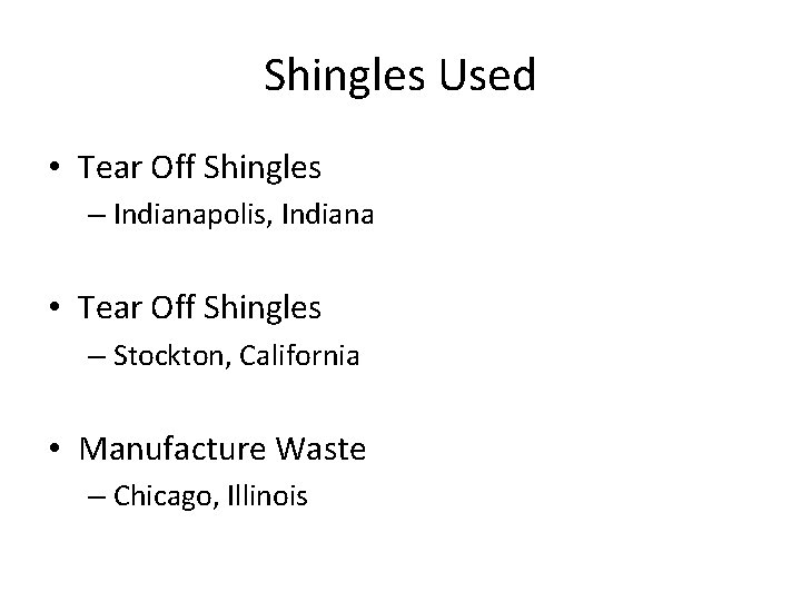 Shingles Used • Tear Off Shingles – Indianapolis, Indiana • Tear Off Shingles –