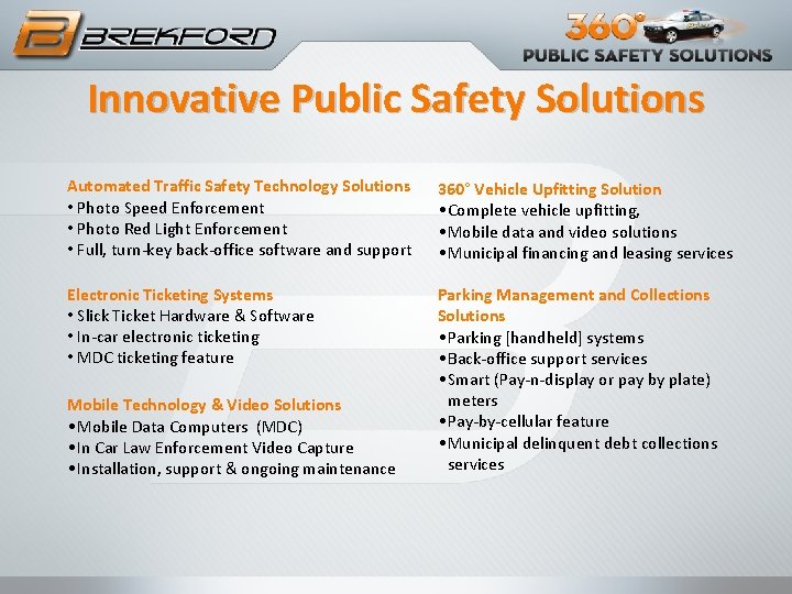 Innovative Public Safety Solutions Automated Traffic Safety Technology Solutions • Photo Speed Enforcement •