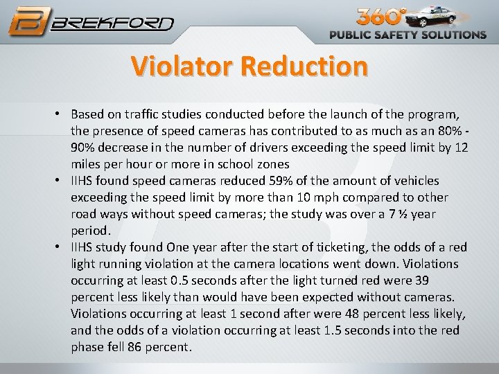 Violator Reduction • Based on traffic studies conducted before the launch of the program,