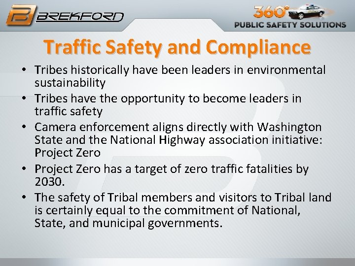 Traffic Safety and Compliance • Tribes historically have been leaders in environmental sustainability •