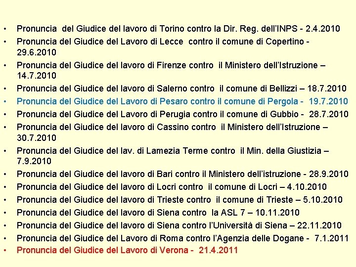• • • • Pronuncia del Giudice del lavoro di Torino contro la • • • • Pronuncia del Giudice del lavoro di Torino contro la