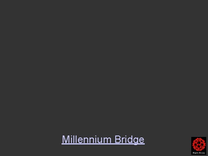 Millennium Bridge 