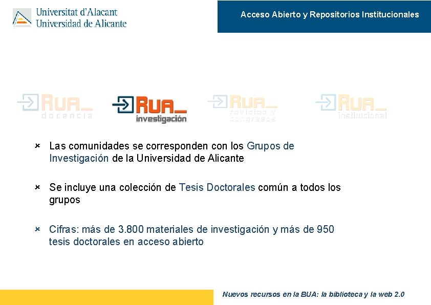 Acceso Abierto y Repositorios Institucionales Las comunidades se corresponden con los Grupos de Investigación