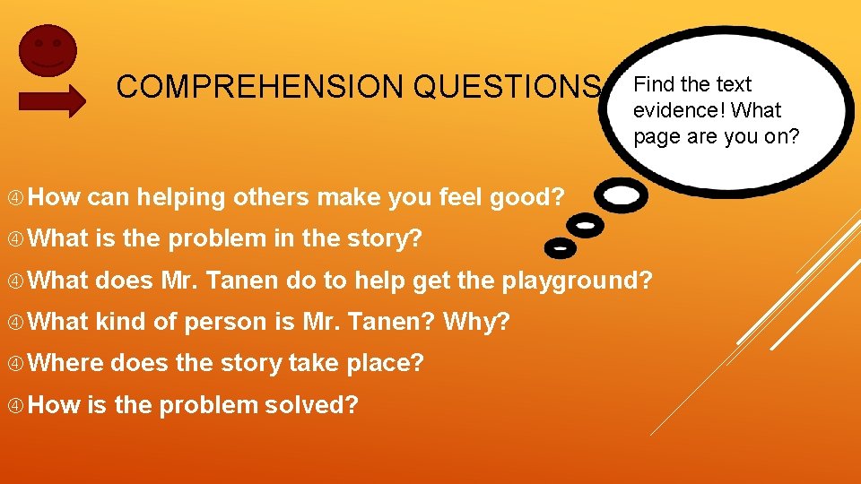 COMPREHENSION QUESTIONS How Find the text evidence! What page are you on? can helping