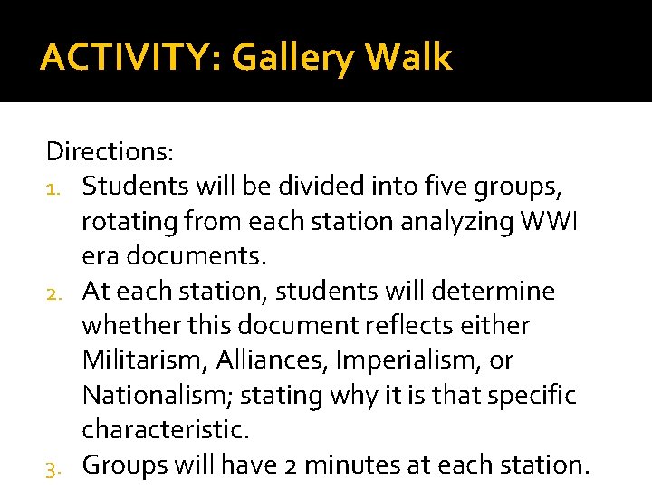 ACTIVITY: Gallery Walk Directions: 1. Students will be divided into five groups, rotating from