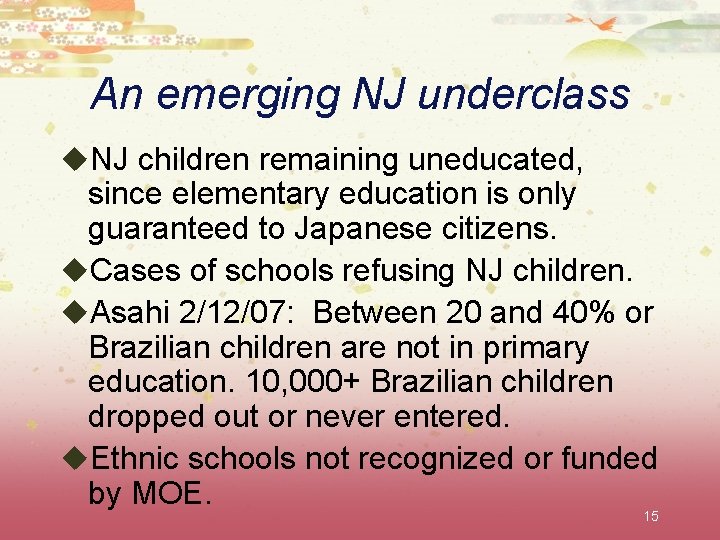 An emerging NJ underclass u. NJ children remaining uneducated, since elementary education is only