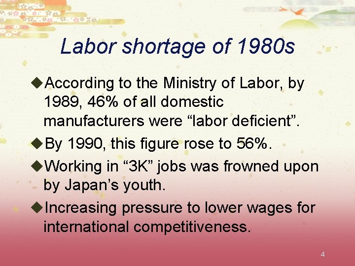 Labor shortage of 1980 s u. According to the Ministry of Labor, by 1989,
