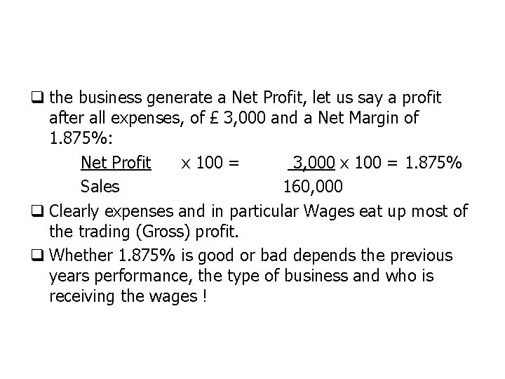 q the business generate a Net Profit, let us say a profit after all