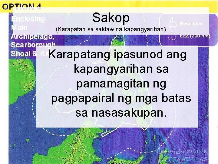 Sakop (Karapatan sa saklaw na kapangyarihan) Karapatang ipasunod ang kapangyarihan sa pamamagitan ng pagpapairal