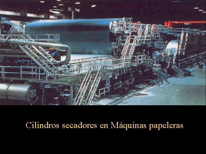 Cilindros secadores en Máquinas papeleras 