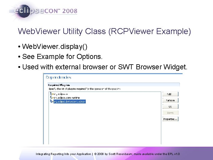 Web. Viewer Utility Class (RCPViewer Example) • Web. Viewer. display() • See Example for