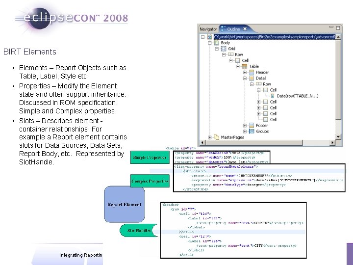 BIRT Elements • Elements – Report Objects such as Table, Label, Style etc. •