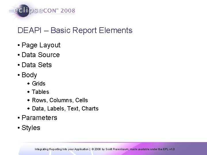 DEAPI – Basic Report Elements • Page Layout • Data Source • Data Sets