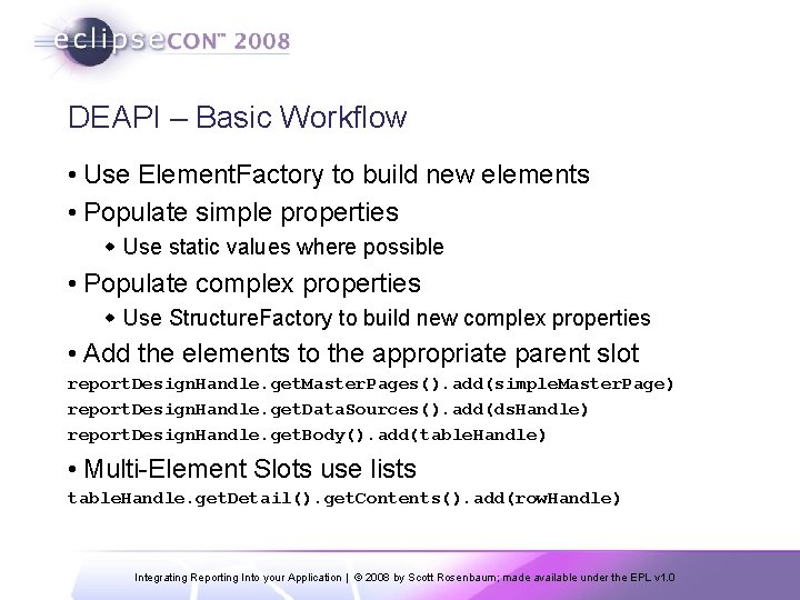 DEAPI – Basic Workflow • Use Element. Factory to build new elements • Populate