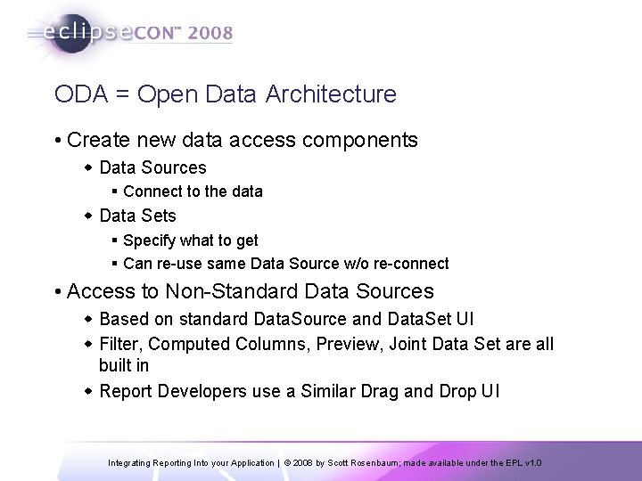 ODA = Open Data Architecture • Create new data access components w Data Sources