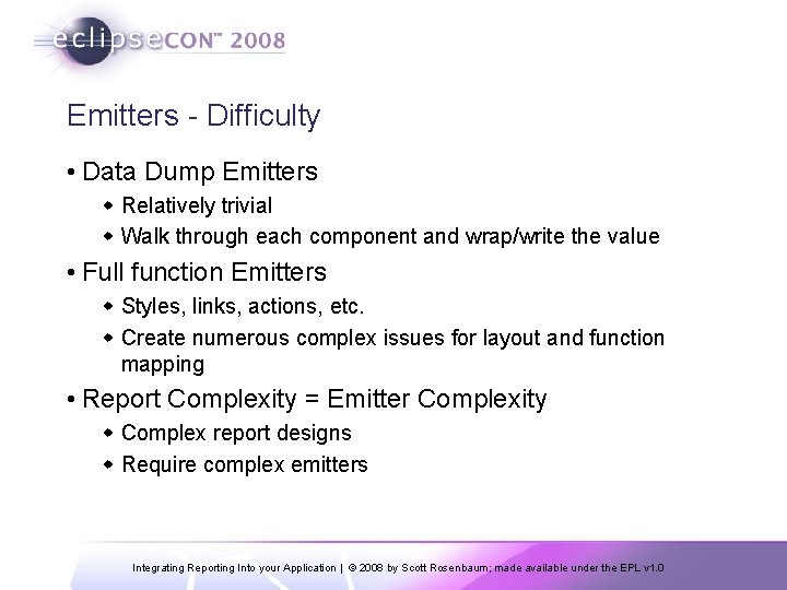 Emitters - Difficulty • Data Dump Emitters w Relatively trivial w Walk through each