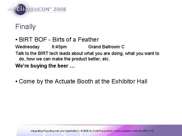 Finally • BIRT BOF - Birts of a Feather Wednesday 8: 45 pm Grand