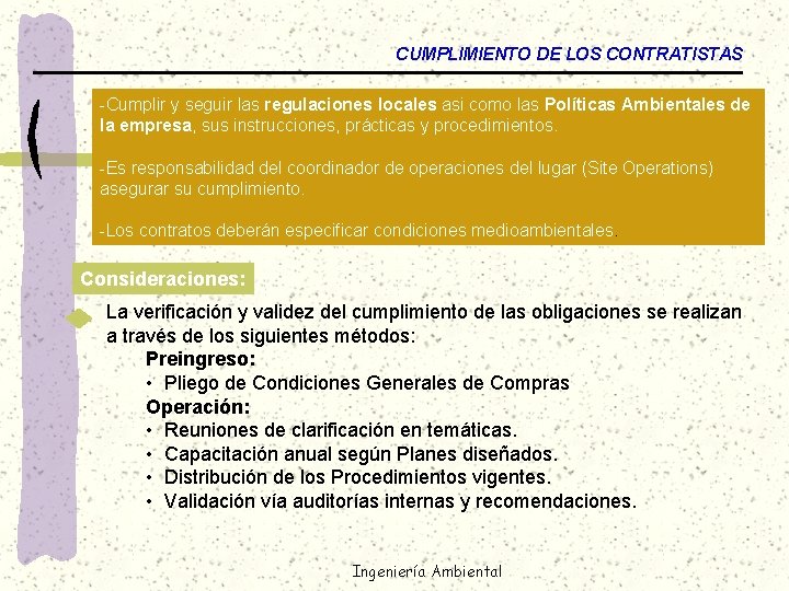 CUMPLIMIENTO DE LOS CONTRATISTAS -Cumplir y seguir las regulaciones locales asi como las Políticas