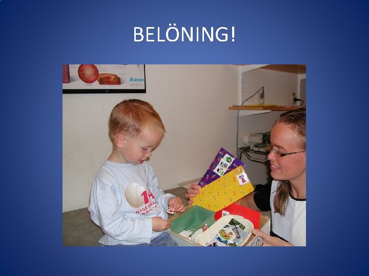 BELÖNING! 