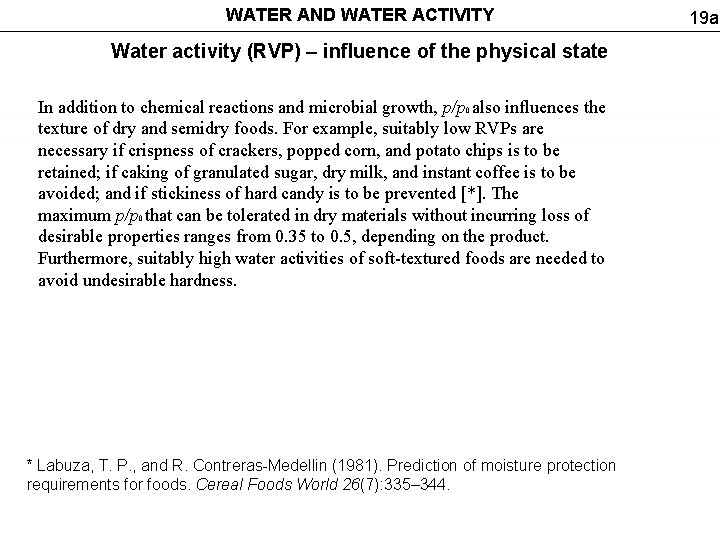 WATER AND WATER ACTIVITY Water activity (RVP) – influence of the physical state In