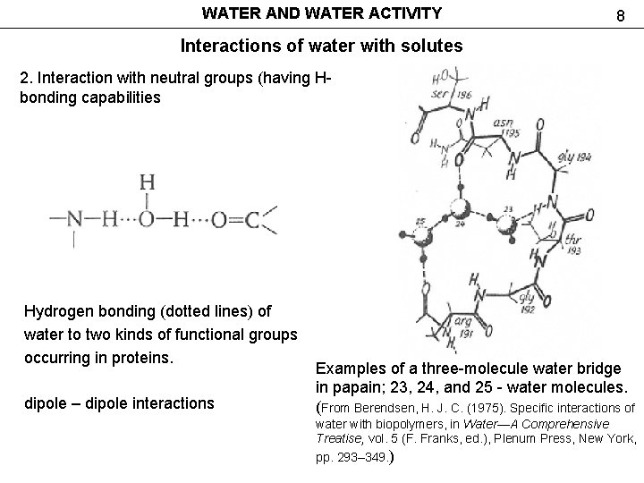 WATER AND WATER ACTIVITY 8 Interactions of water with solutes 2. Interaction with neutral WATER AND WATER ACTIVITY 8 Interactions of water with solutes 2. Interaction with neutral
