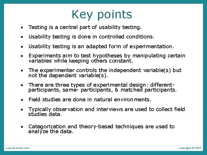 Key points · Testing is a central part of usability testing. · Usability testing