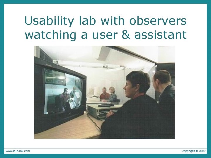 Usability lab with observers watching a user & assistant 