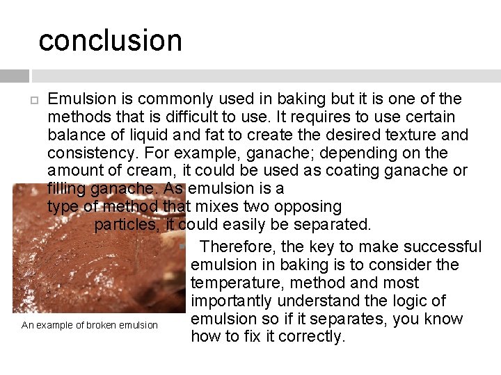 EMULSION IN BAKING Tiffany Kang What is emulsion