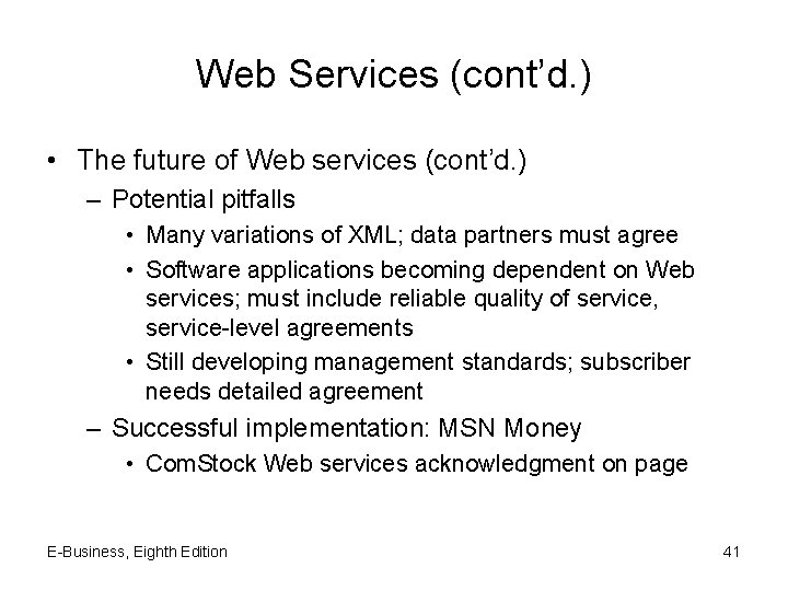Web Services (cont’d. ) • The future of Web services (cont’d. ) – Potential