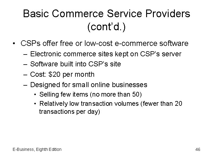 Basic Commerce Service Providers (cont’d. ) • CSPs offer free or low-cost e-commerce software