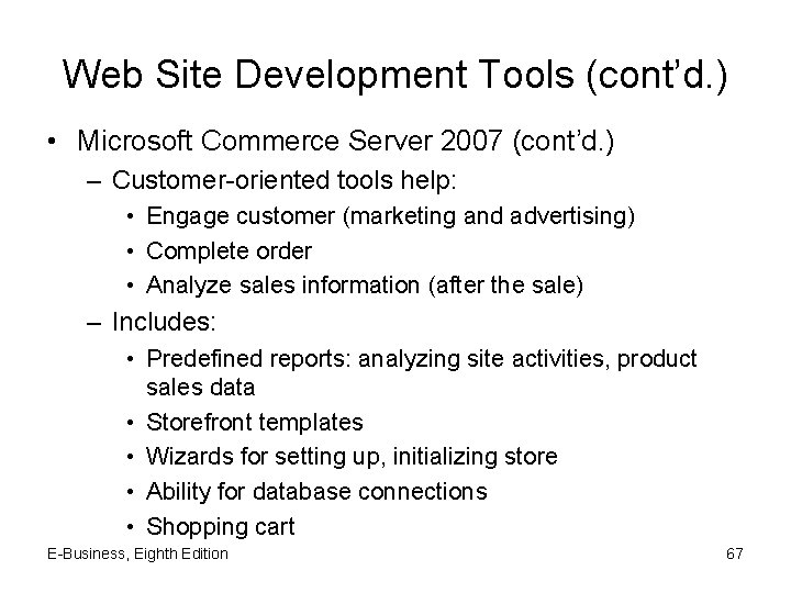 Web Site Development Tools (cont’d. ) • Microsoft Commerce Server 2007 (cont’d. ) –
