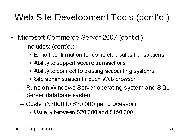 Web Site Development Tools (cont’d. ) • Microsoft Commerce Server 2007 (cont’d. ) –