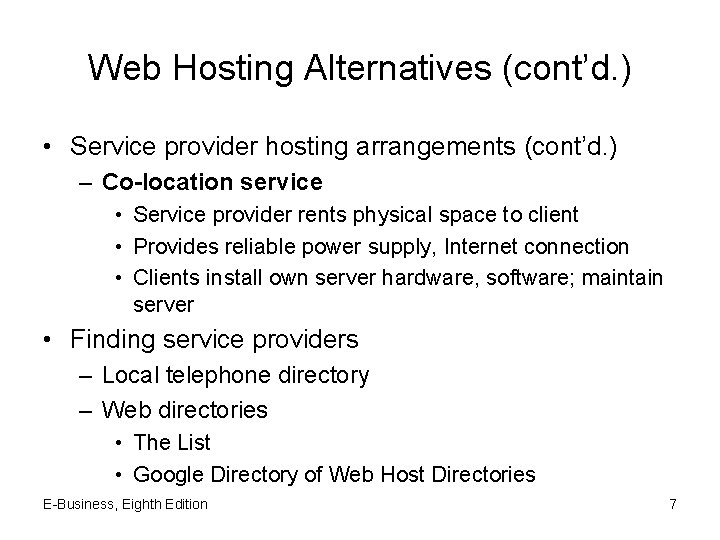 Web Hosting Alternatives (cont’d. ) • Service provider hosting arrangements (cont’d. ) – Co-location