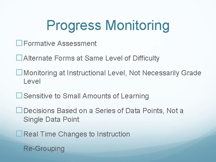 Progress Monitoring �Formative Assessment �Alternate Forms at Same Level of Difficulty �Monitoring at Instructional