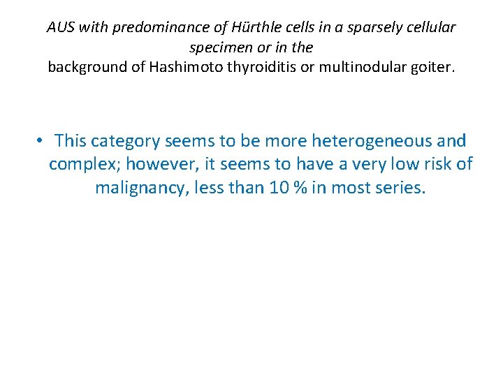 AUS with predominance of Hürthle cells in a sparsely cellular specimen or in the