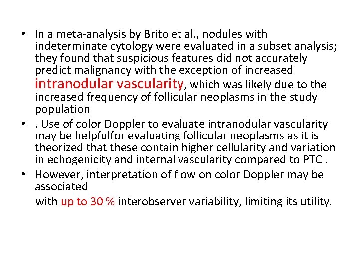  • In a meta-analysis by Brito et al. , nodules with indeterminate cytology