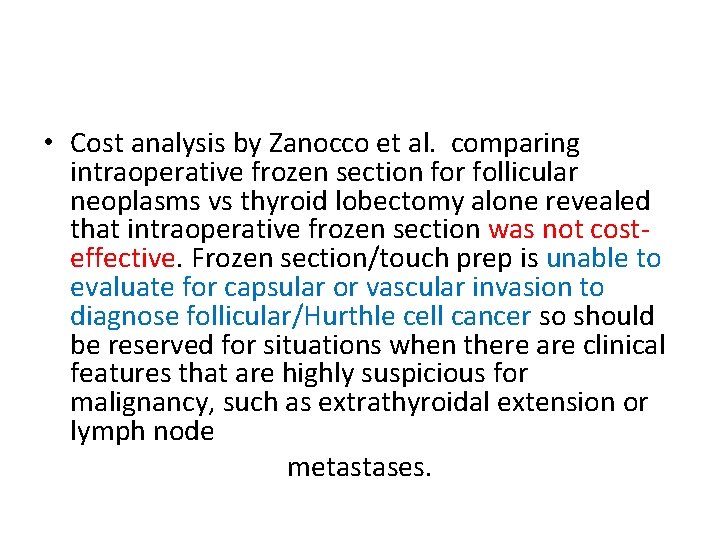  • Cost analysis by Zanocco et al. comparing intraoperative frozen section for follicular