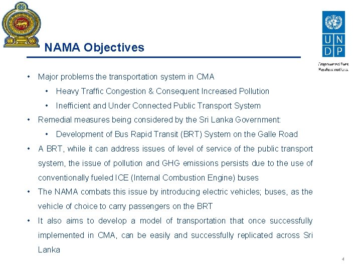 NAMA Objectives • • Major problems the transportation system in CMA • Heavy Traffic