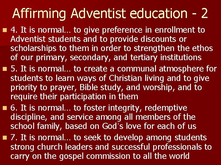 Affirming Adventist education - 2 n n 4. It is normal… to give preference