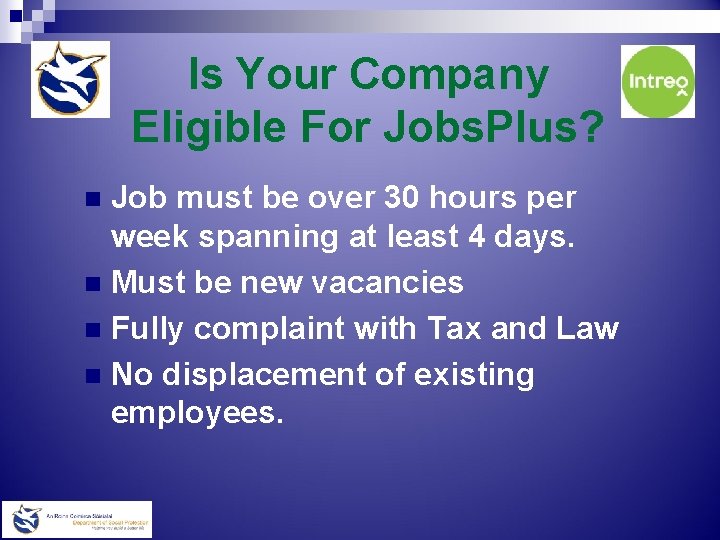 Is Your Company Eligible For Jobs. Plus? Job must be over 30 hours per