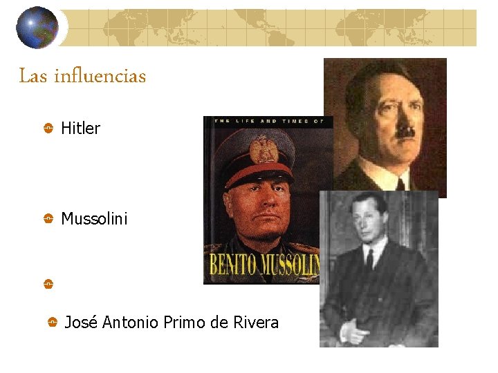 Las influencias Hitler Mussolini José Antonio Primo de Rivera 