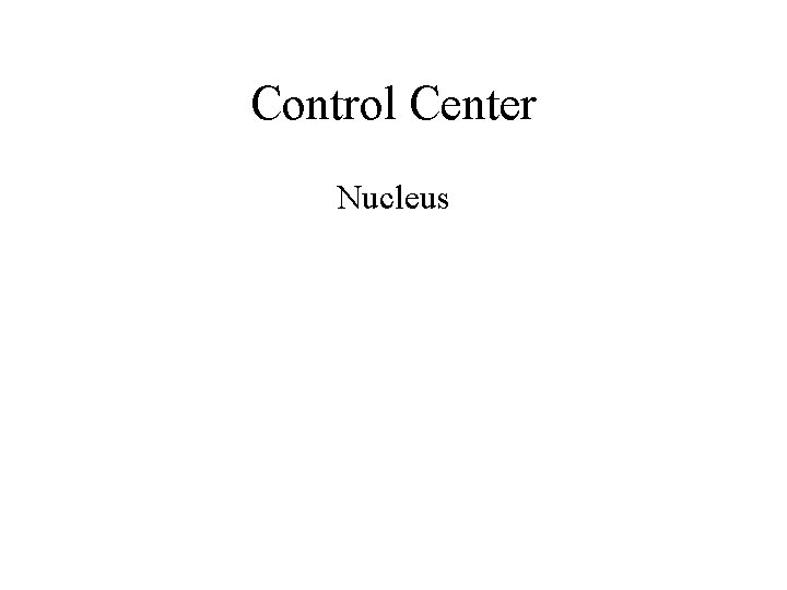 Control Center Nucleus 