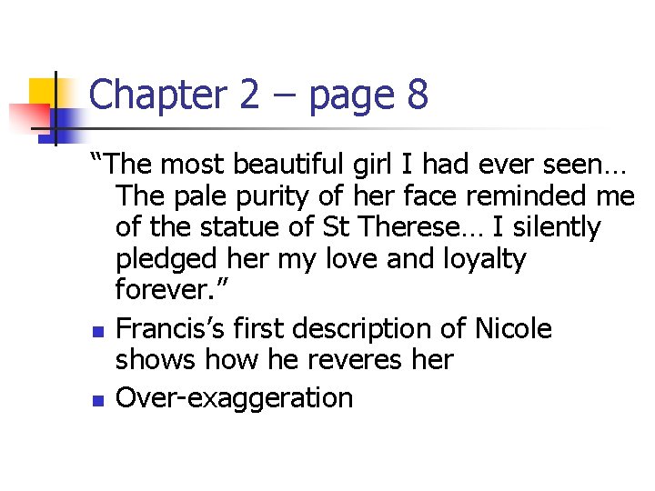 Chapter 2 – page 8 “The most beautiful girl I had ever seen… The