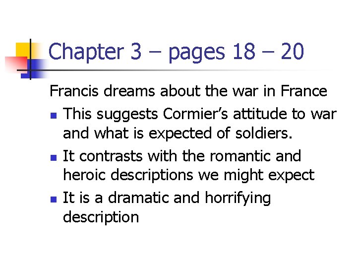 Chapter 3 – pages 18 – 20 Francis dreams about the war in France