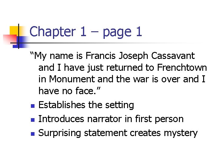 Chapter 1 – page 1 “My name is Francis Joseph Cassavant and I have