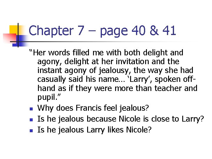Chapter 7 – page 40 & 41 “Her words filled me with both delight